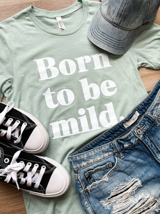 Born To Be Mild-Dusty Blue Graphic Tee